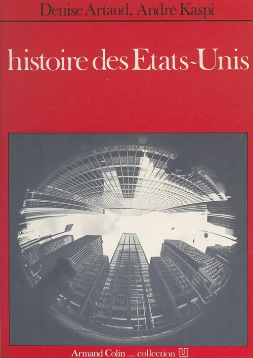 Histoire des États-Unis - Denise Artaud, André KASPI - (Armand Colin) réédition numérique FeniXX