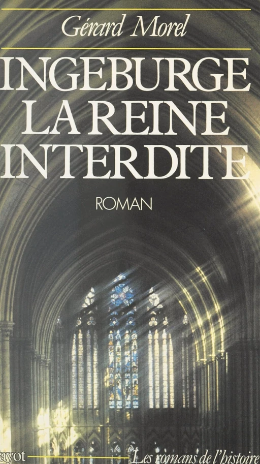 Ingeburge, la reine interdite - Gérard Morel - (Payot & Rivages) réédition numérique FeniXX