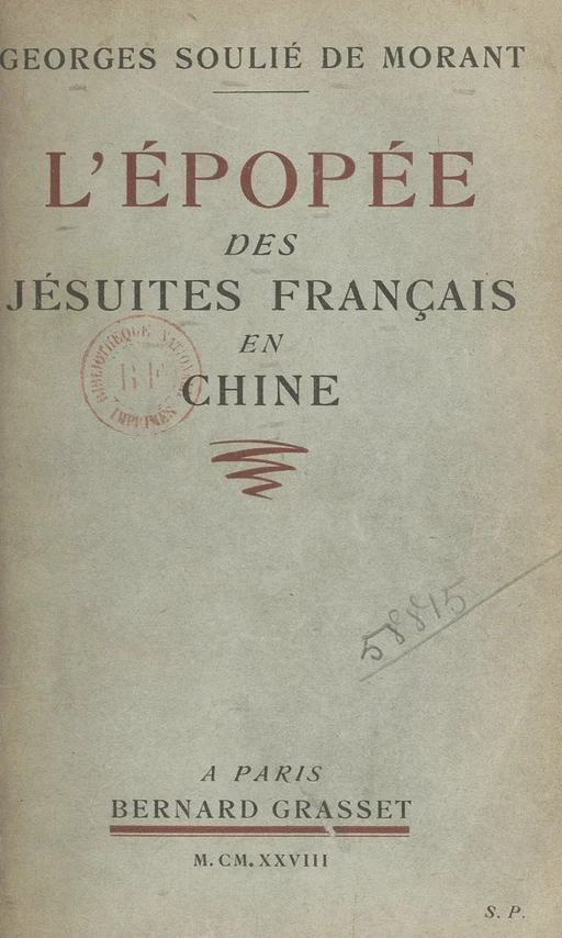 L'épopée des Jésuites français en Chine (1534-1928) - George Soulié de Morant - (Grasset) réédition numérique FeniXX