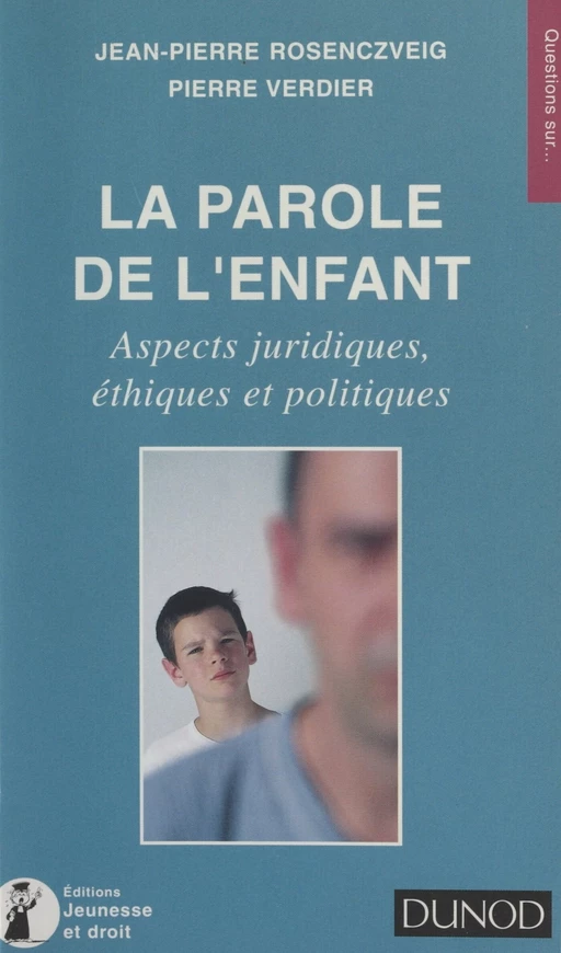 La parole de l'enfant - Jean-Pierre Rosenczveig, Pierre Verdier - (Dunod) réédition numérique FeniXX