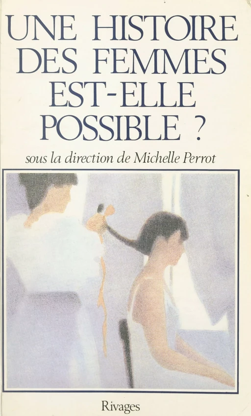 Une histoire des femmes est-elle possible ? -  Collectif - (Payot & Rivages) réédition numérique FeniXX