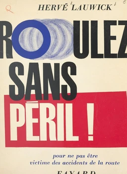 Roulez sans péril !