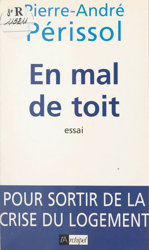 En mal de toit - Pierre-André Périssol - (L'Archipel) réédition numérique FeniXX