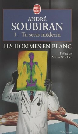 Les hommes en blanc (1). Tu seras médecin