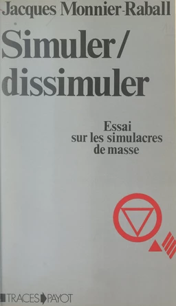 Simuler, dissimuler