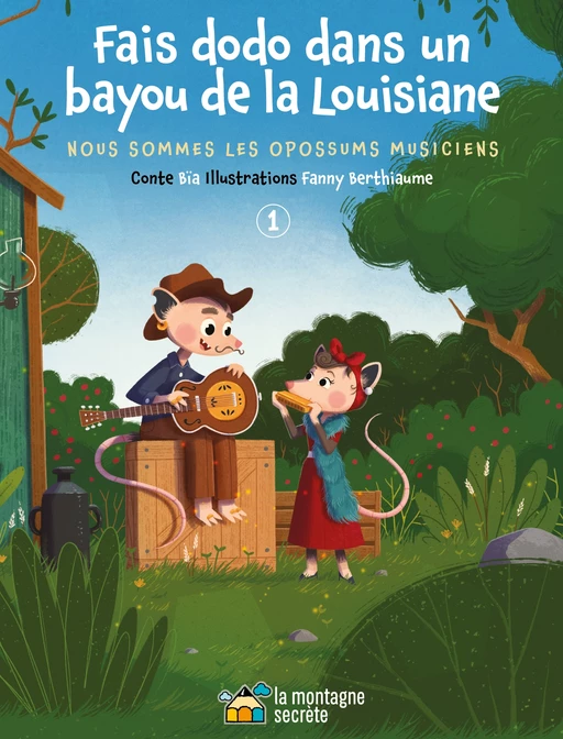 Fais dodo dans un bayou de la Louisiane - Bïa Krieger - La Montagne secrète