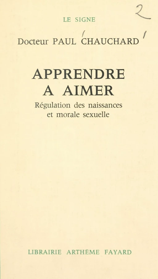 Apprendre à aimer - Paul Chauchard - (Fayard) réédition numérique FeniXX