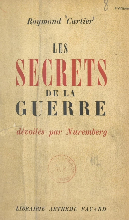 Les secrets de la guerre dévoilés par Nuremberg - Raymond Cartier - (Fayard) réédition numérique FeniXX