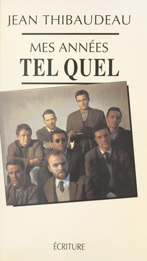 Mes années "Tel Quel" - Jean Thibaudeau - (Écriture) réédition numérique FeniXX