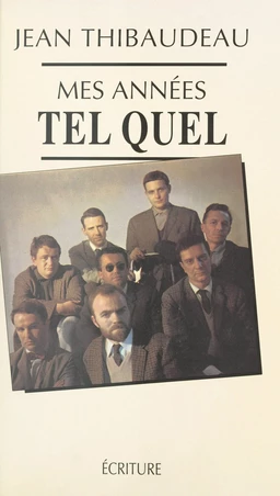 Mes années "Tel Quel"