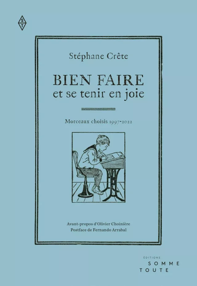 Bien faire et se tenir en joie - Stéphane Crête - Productions somme toute