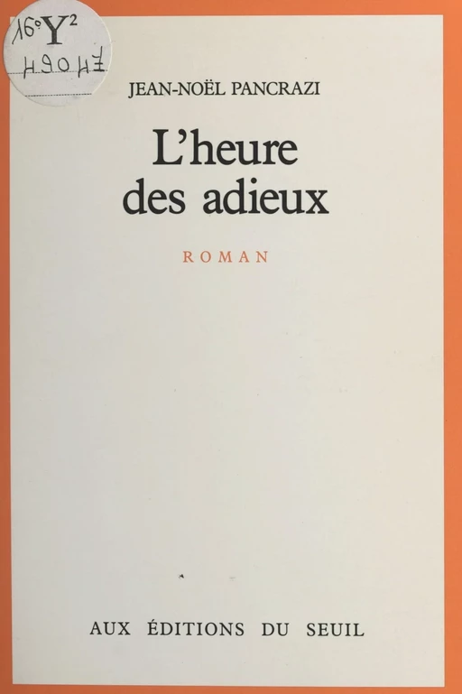 L'heure des adieux - Jean-Noël Pancrazi - (Seuil) réédition numérique FeniXX