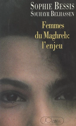 Femmes du Maghreb : l'enjeu