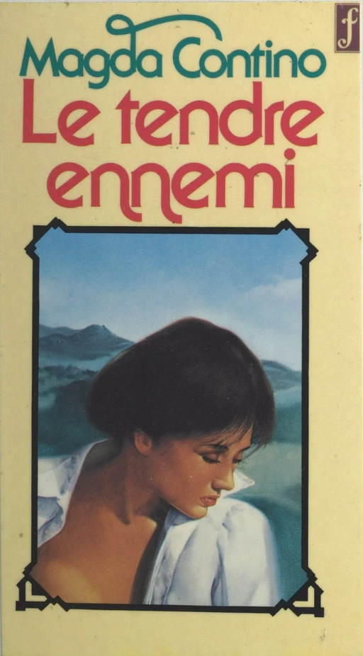 Le tendre ennemi - Magda Contino - (Pocket) réédition numérique FeniXX