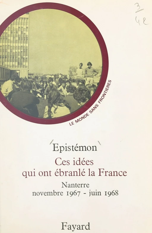 Ces idées qui ont ébranlé la France : Nanterre, novembre 1967-juin 1968 - Didier Anzieu,  Épistémon - (Fayard) réédition numérique FeniXX