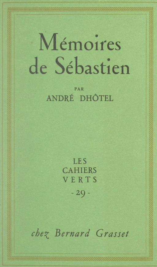 Mémoires de Sébastien - André Dhôtel - (Grasset) réédition numérique FeniXX