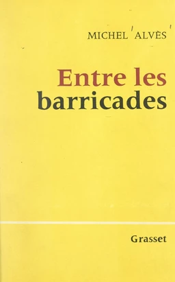 Entre les barricades