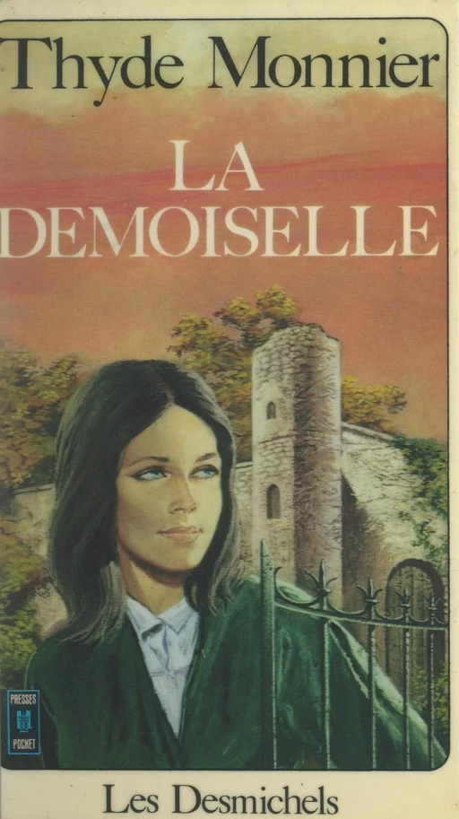 Les Desmichels (4). La demoiselle - Thyde Monnier - (Pocket) réédition numérique FeniXX