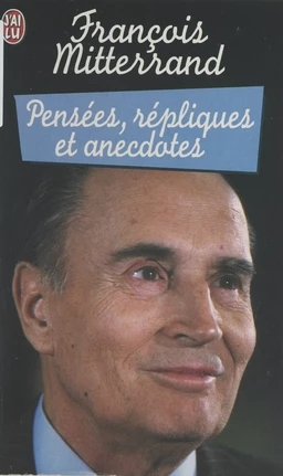 Pensées, répliques et anecdotes