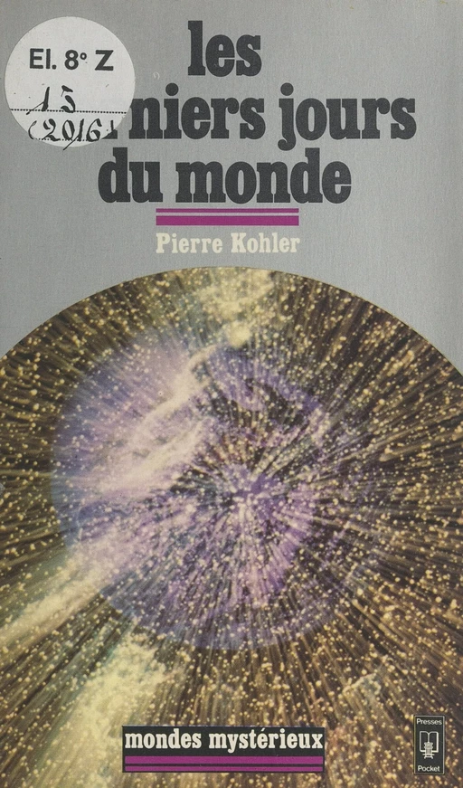 Les derniers jours du monde - Pierre Kohler - (Pocket) réédition numérique FeniXX