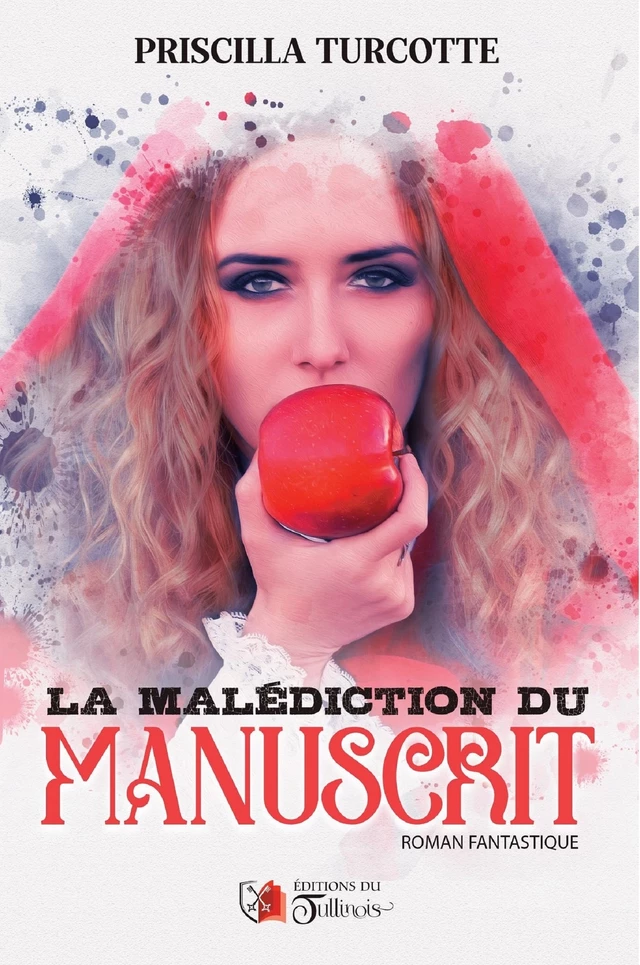 La malédiction du manuscrit - Priscilla Turcotte - Tullinois