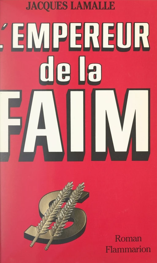 L'empereur de la faim - Jacques Lamalle - (Flammarion) réédition numérique FeniXX