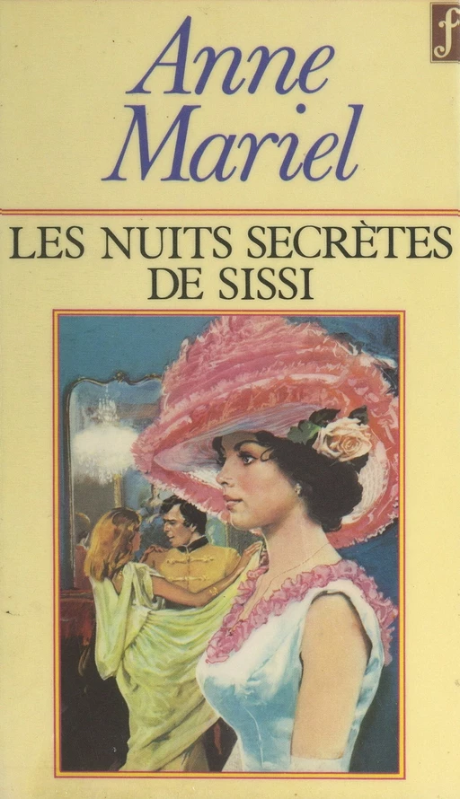 Les nuits secrètes de Sissi -  Anne-Mariel - (Pocket) réédition numérique FeniXX