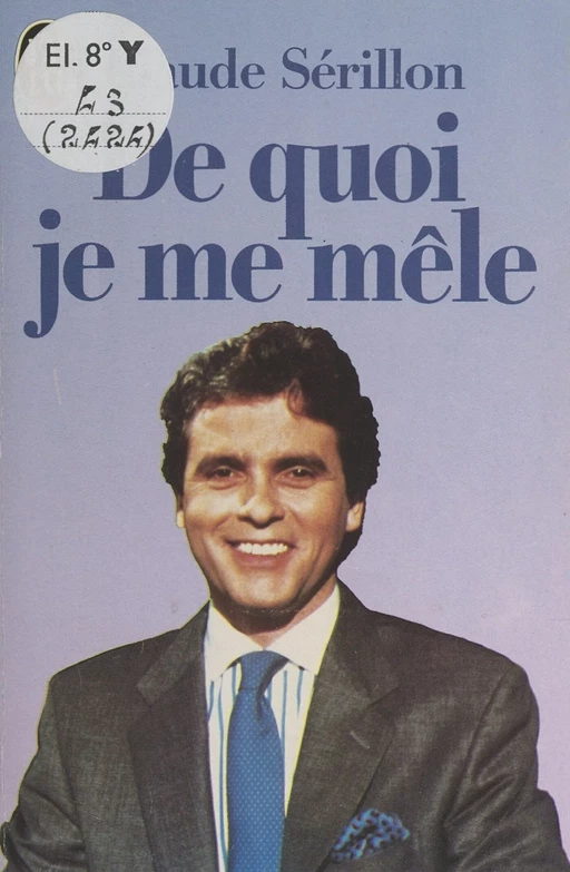 De quoi je me mêle - Claude Sérillon - (J'ai lu) réédition numérique FeniXX