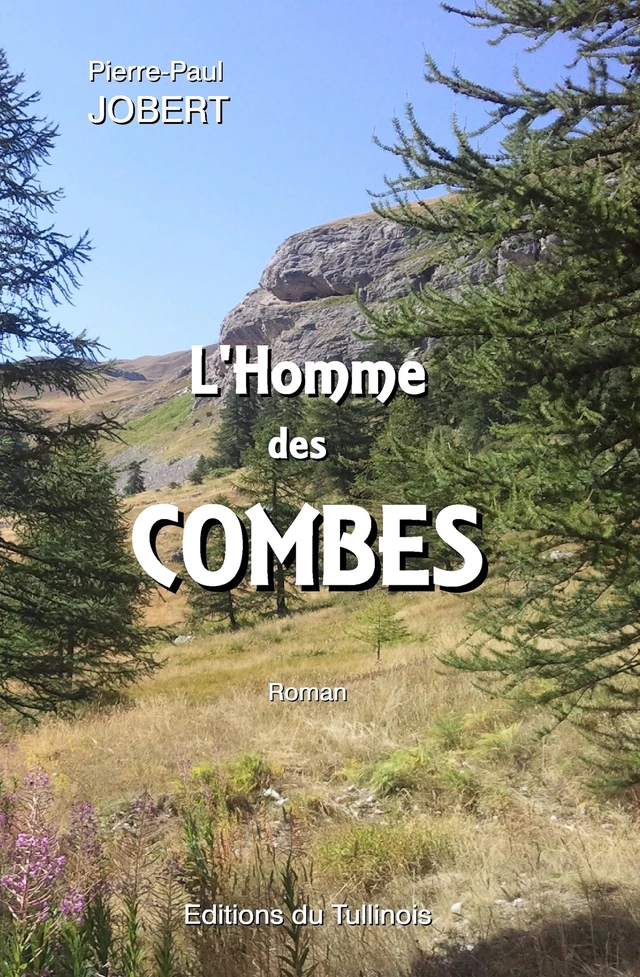 L'Homme des Combes - Pierre-Paul Jobert - Tullinois