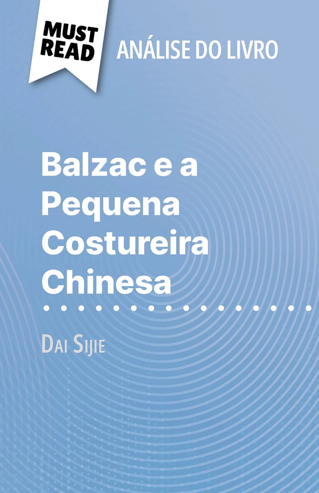 Balzac e a Pequena Costureira Chinesa - Lauriane Sable - MustRead.com (PT)