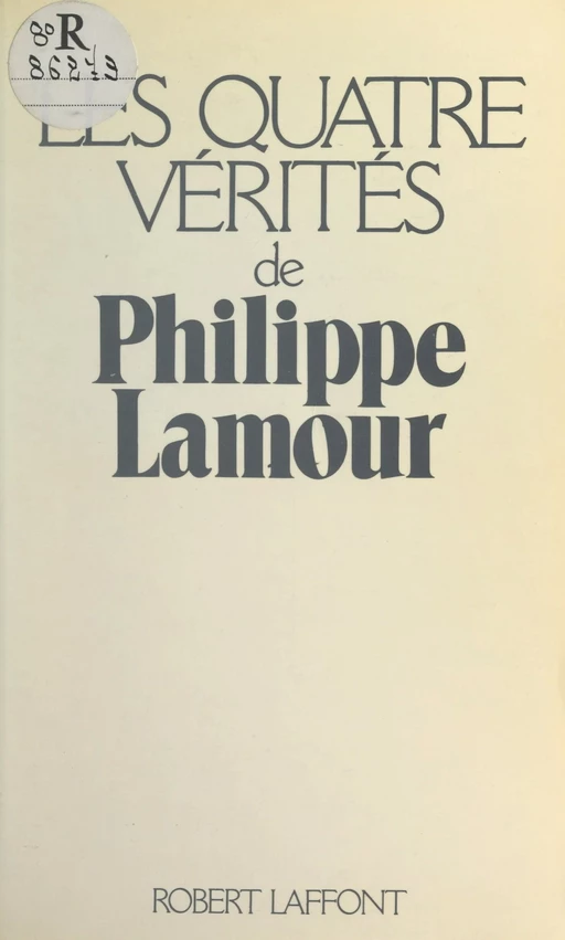 Les quatre vérités - Philippe Lamour - (Robert Laffont) réédition numérique FeniXX