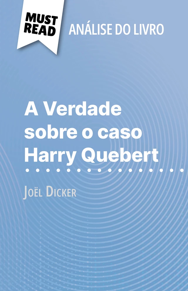 A Verdade sobre o caso Harry Quebert - Luigia Pattano - MustRead.com (PT)