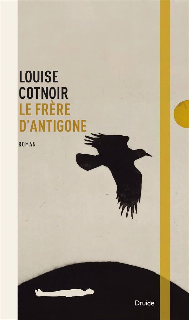 Le frère d'Antigone - Louise Cotnoir - Éditions Druide