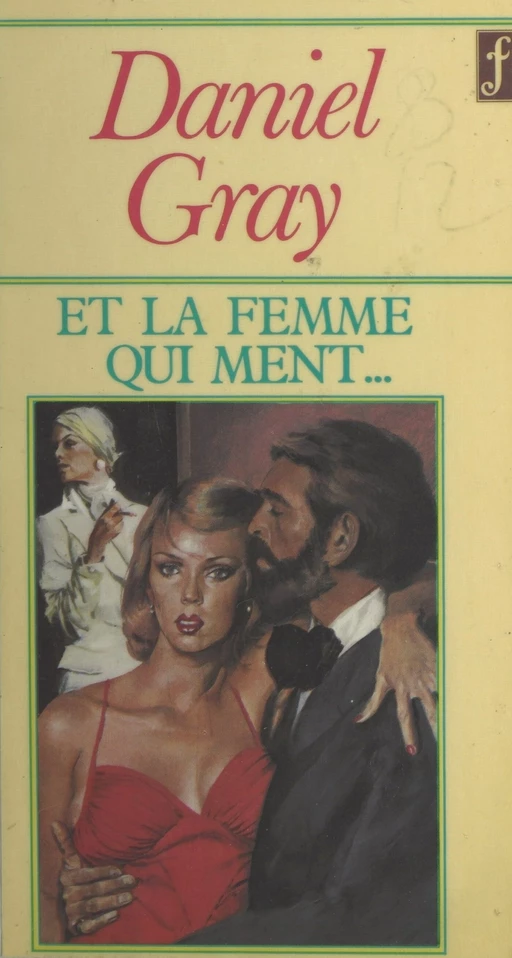 Et la femme qui ment... - Daniel Gray - (Pocket) réédition numérique FeniXX