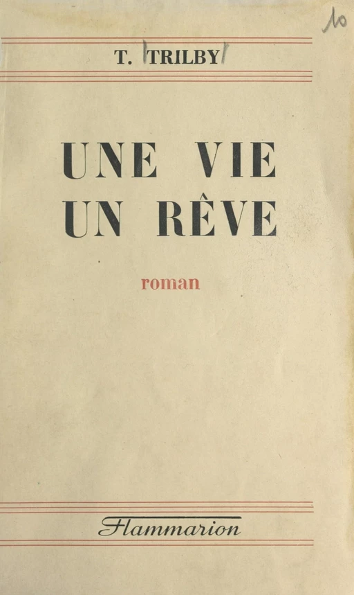 Une vie, un rêve - T. Trilby - (Flammarion) réédition numérique FeniXX