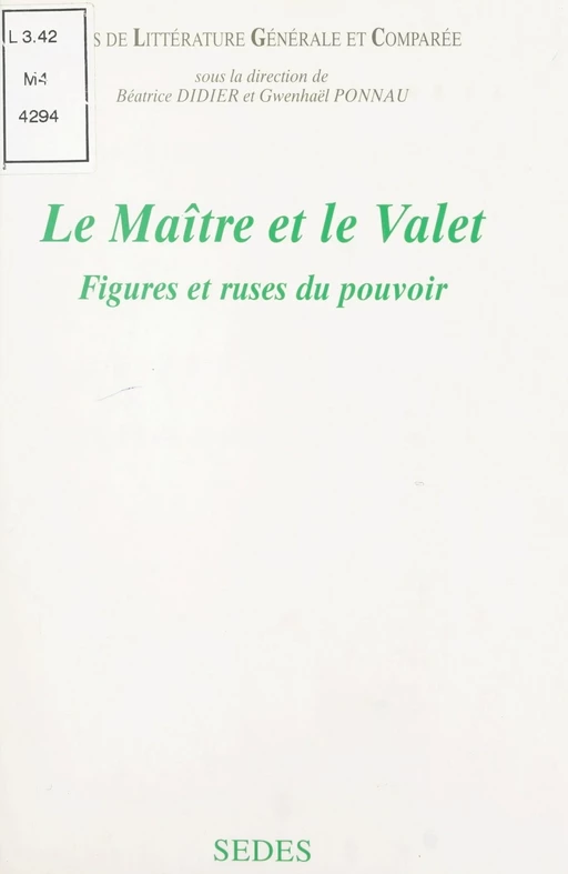 Le maître et le valet : figures et ruses du pouvoir - Cécile Berger, Christine Cambra-Djoudi, Béatrice Didier, Florence Dupont, François Lecercle - (Sedes) réédition numérique FeniXX