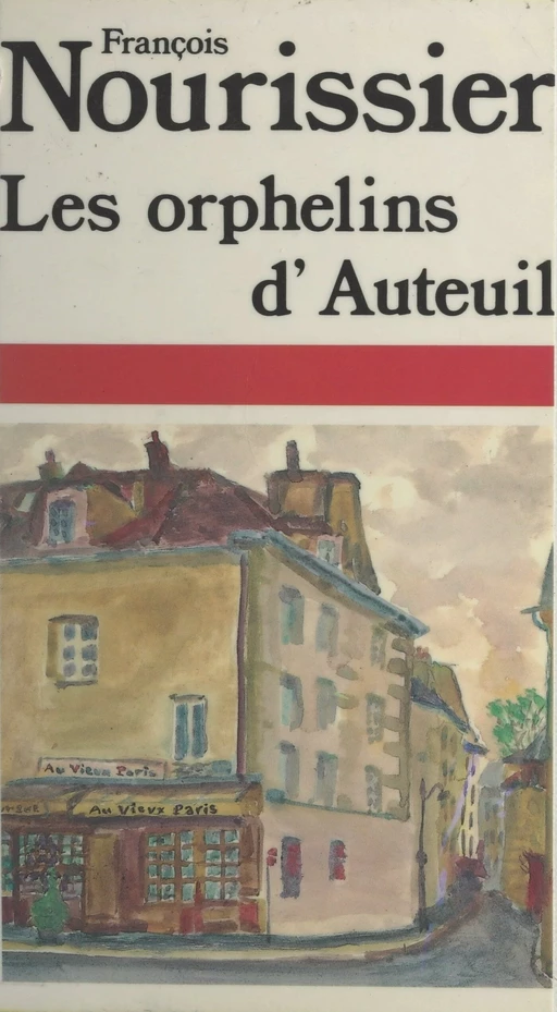 Les orphelins d'Auteuil - François Nourissier - (Pocket) réédition numérique FeniXX