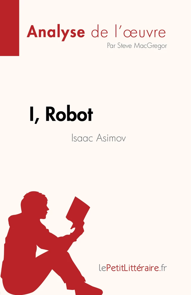 I, Robot - Steve MacGregor - lePetitLitteraire.fr