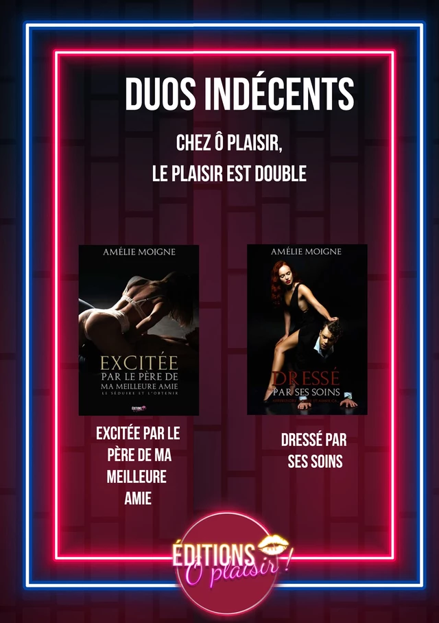 Duos Indécents - Amélie Moigne - Ô Plaisir