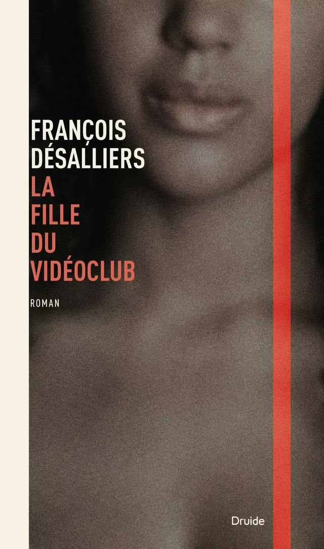 La fille du vidéoclub - François Désalliers - Éditions Druide