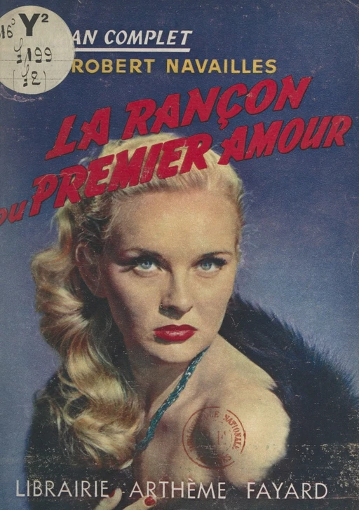 La rançon du premier amour - Robert Navailles - (Fayard) réédition numérique FeniXX