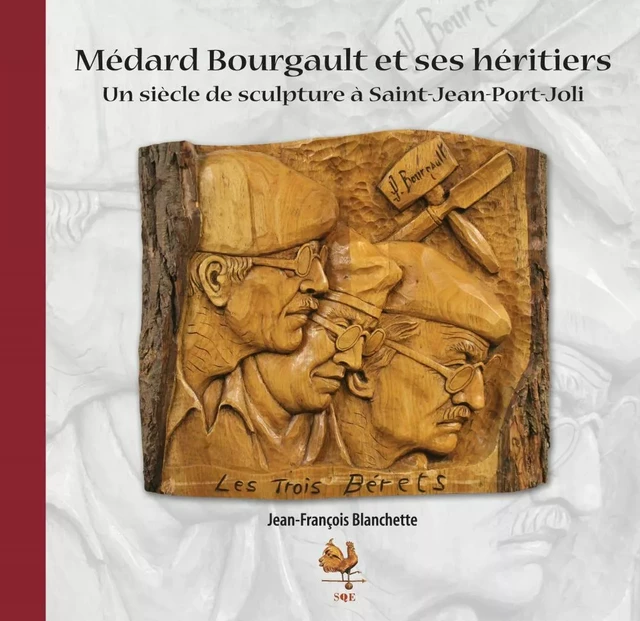 Médard Bourgault et ses héritiers - Jean-François Blanchette - Éditions du Septentrion