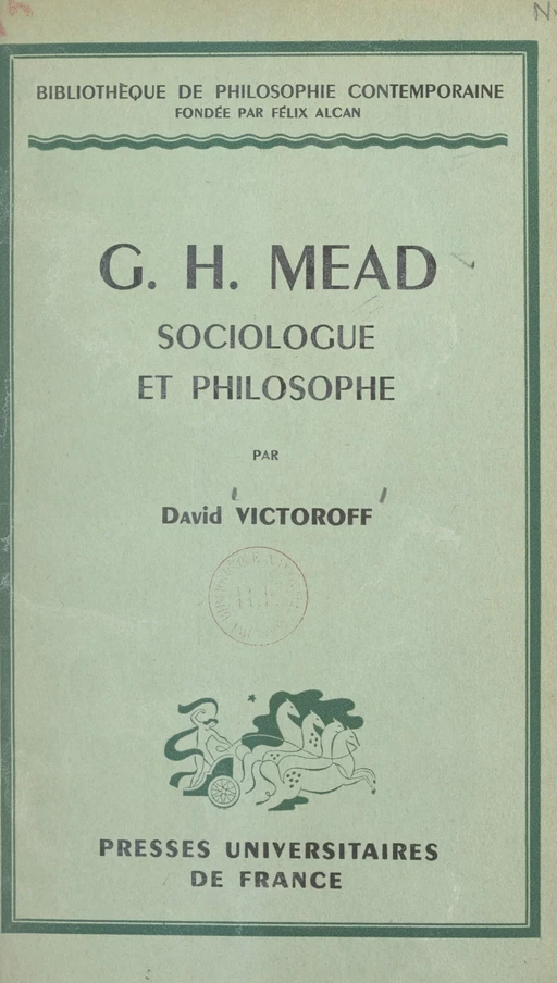 G. H. Mead, sociologue et philosophe - David Victoroff - (Presses universitaires de France) réédition numérique FeniXX