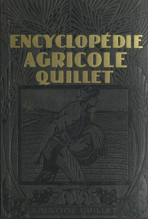 Encyclopédie agricole Quillet (3) - G. Couturier, Auguste Sartory,  Collectif - (Hachette) réédition numérique FeniXX