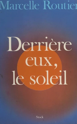 Derrière eux, le soleil