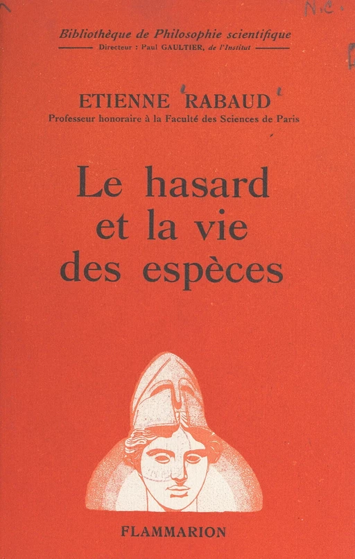 Le hasard et la vie des espèces - Étienne Rabaud - (Flammarion) réédition numérique FeniXX