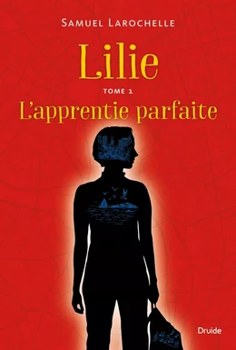 Lilie - L'apprentie parfaite