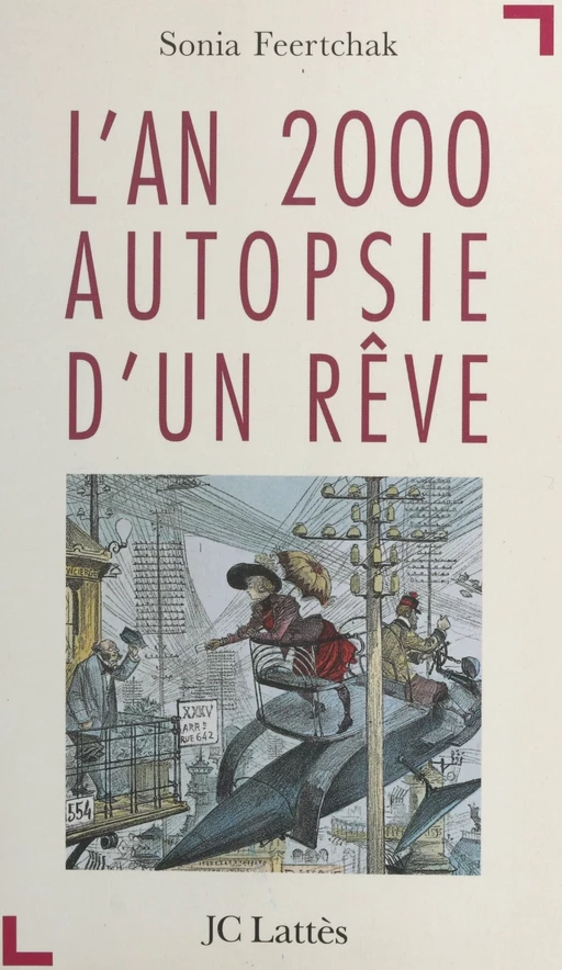 L'an 2000, autopsie d'un rêve - Sonia Feertchak - (JC Lattès) réédition numérique FeniXX