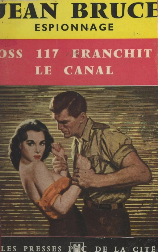 O.S.S. 117 franchit le canal - Jean Bruce - (Presses de la Cité) réédition numérique FeniXX