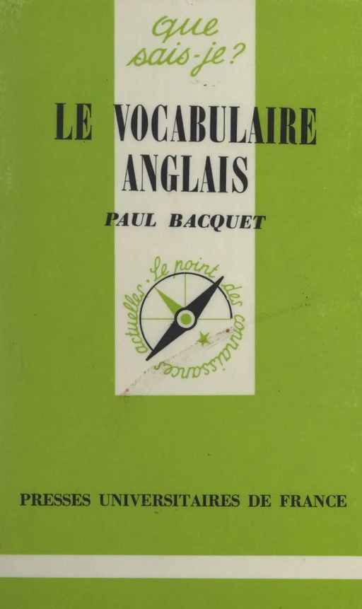 Le vocabulaire anglais - Paul Bacquet - (Presses universitaires de France) réédition numérique FeniXX